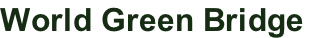 World Green Bridge
